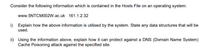 Consider the following information which is contained in the Hosts File on an operating system: