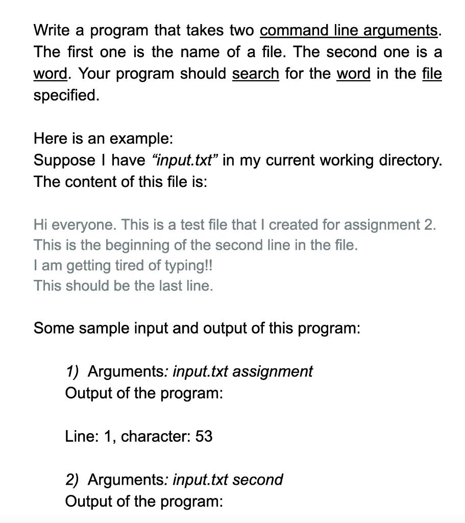 Write a program that takes two command line arguments. The first one is the name of a file. The second one is