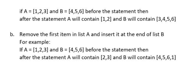 if A = [1,2,3] and B = [4,5,6] before the statement then after the statement A will contain [1,2] and B will