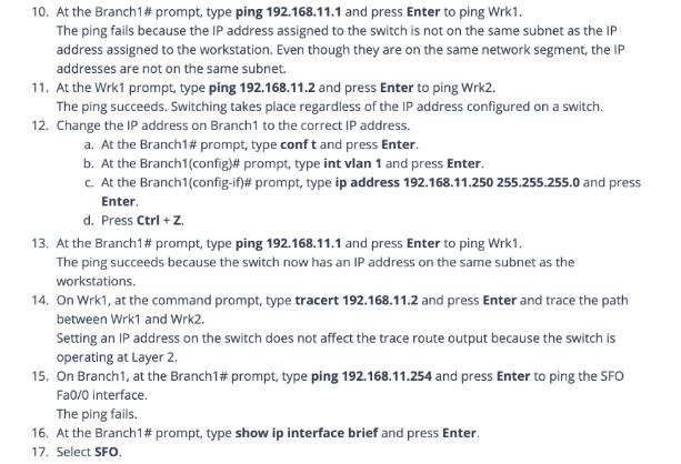 10. At the Branch1 # prompt, type ping 192.168.11.1 and press Enter to ping Wrk1. The ping fails because the