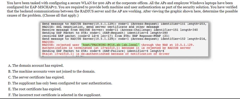 You have been tasked with configuring a secure WLAN for 900 APs at the corporate offices. All the APs and