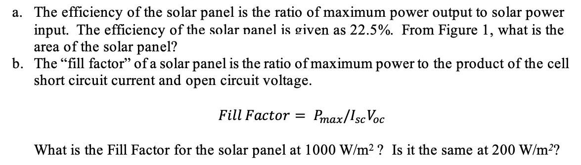 a. The efficiency of the solar panel is the ratio of maximum power output to solar power input. The