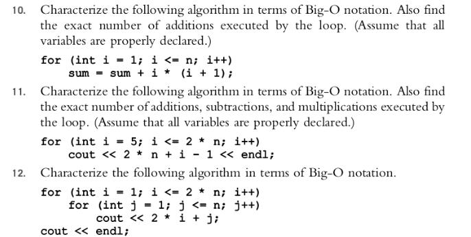 10. Characterize the following algorithm in terms of Big-O notation. Also find the exact number of additions