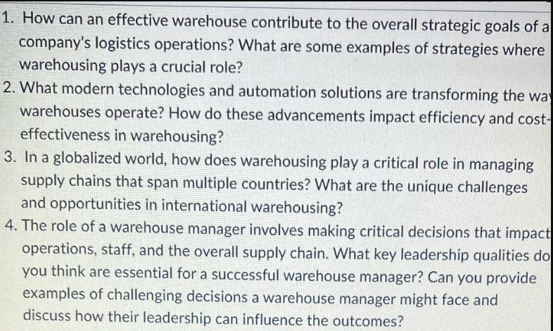 1. How can an effective warehouse contribute to the overall strategic goals of a company's logistics