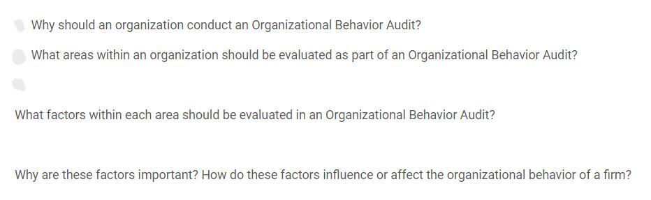 Why should an organization conduct an Organizational Behavior Audit? What areas within an organization should