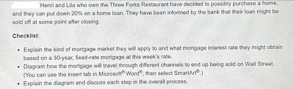Henri and Lila who own the Three Forks Restaurant have decided to possibly purchase a home, and they can put