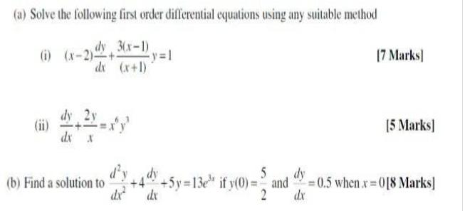 (a) Solve the following first order differential equations using any suitable method dy 3(x-1) (x+1) (i)