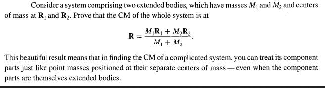 Consider a system comprising two extended bodies, which have masses M and M and centers of mass at R and R.