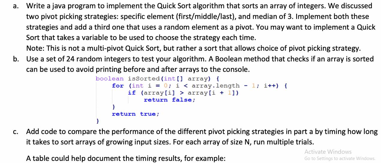 a. Write a java program to implement the Quick Sort algorithm that sorts an array of integers. We discussed