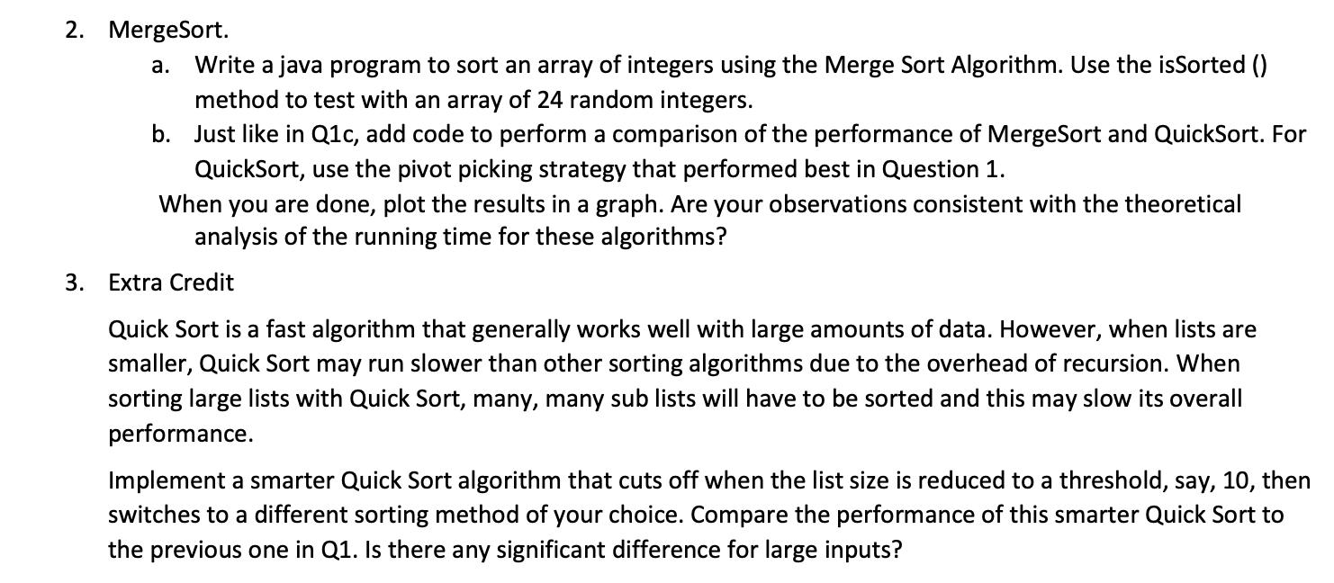 2. MergeSort. a. Write a java program to sort an array of integers using the Merge Sort Algorithm. Use the
