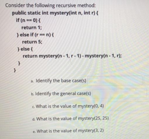 Consider the following recursive method: public static int mystery(int n, int r) { if (n == 0) { return 1; }