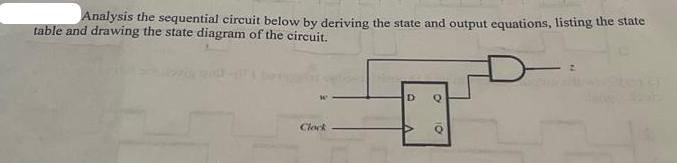 Analysis the sequential circuit below by deriving the state and output equations, listing the state table and
