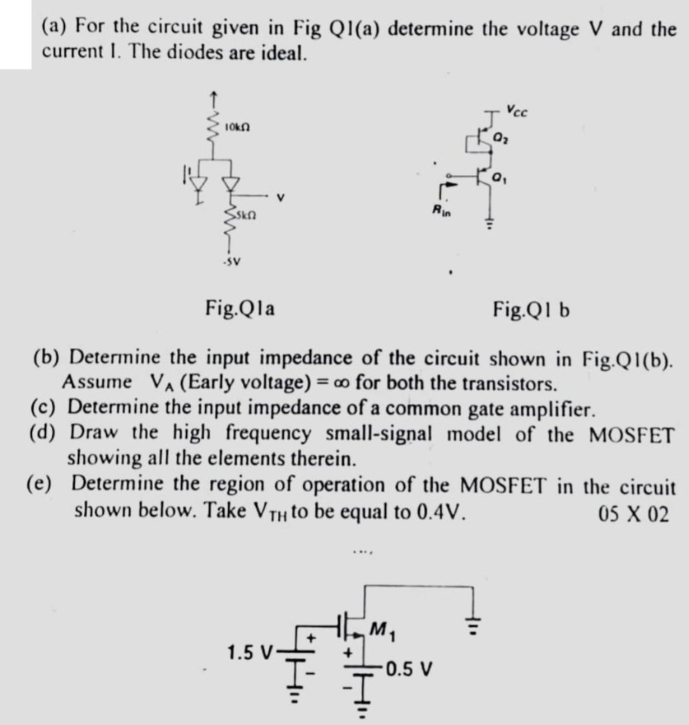 (a) For the circuit given in Fig Q1(a) determine the voltage V and the current I. The diodes are ideal. 10kn