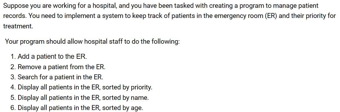 Suppose you are working for a hospital, and you have been tasked with creating a program to manage patient