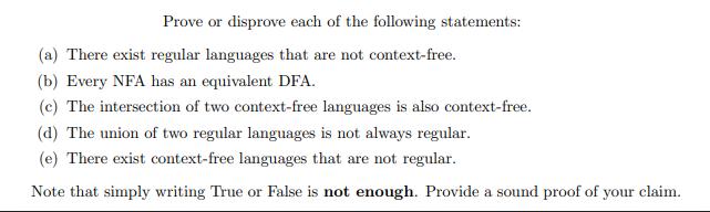 Prove or disprove each of the following statements: (a) There exist regular languages that are not