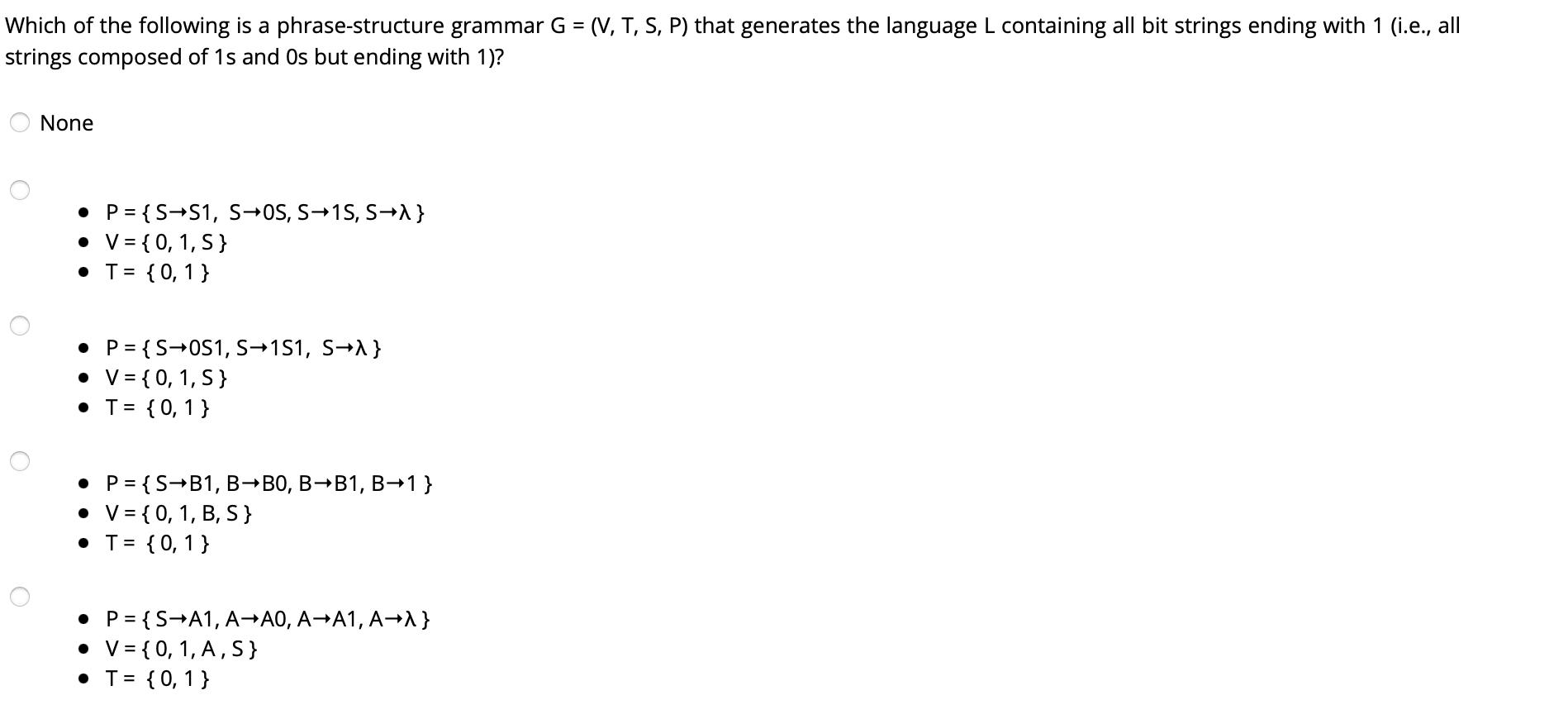 Which of the following is a phrase-structure grammar G = (V, T, S, P) that generates the language L