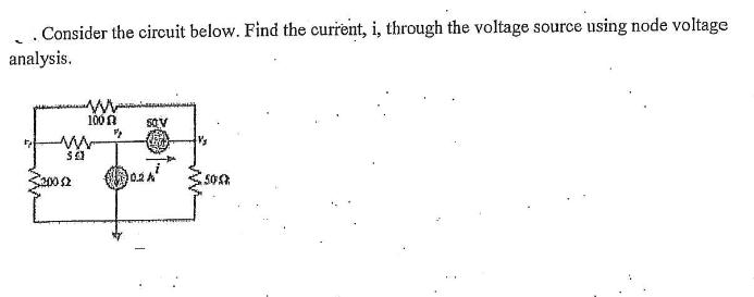 . Consider the circuit below. Find the current, i, through the voltage source using node voltage analysis. ww