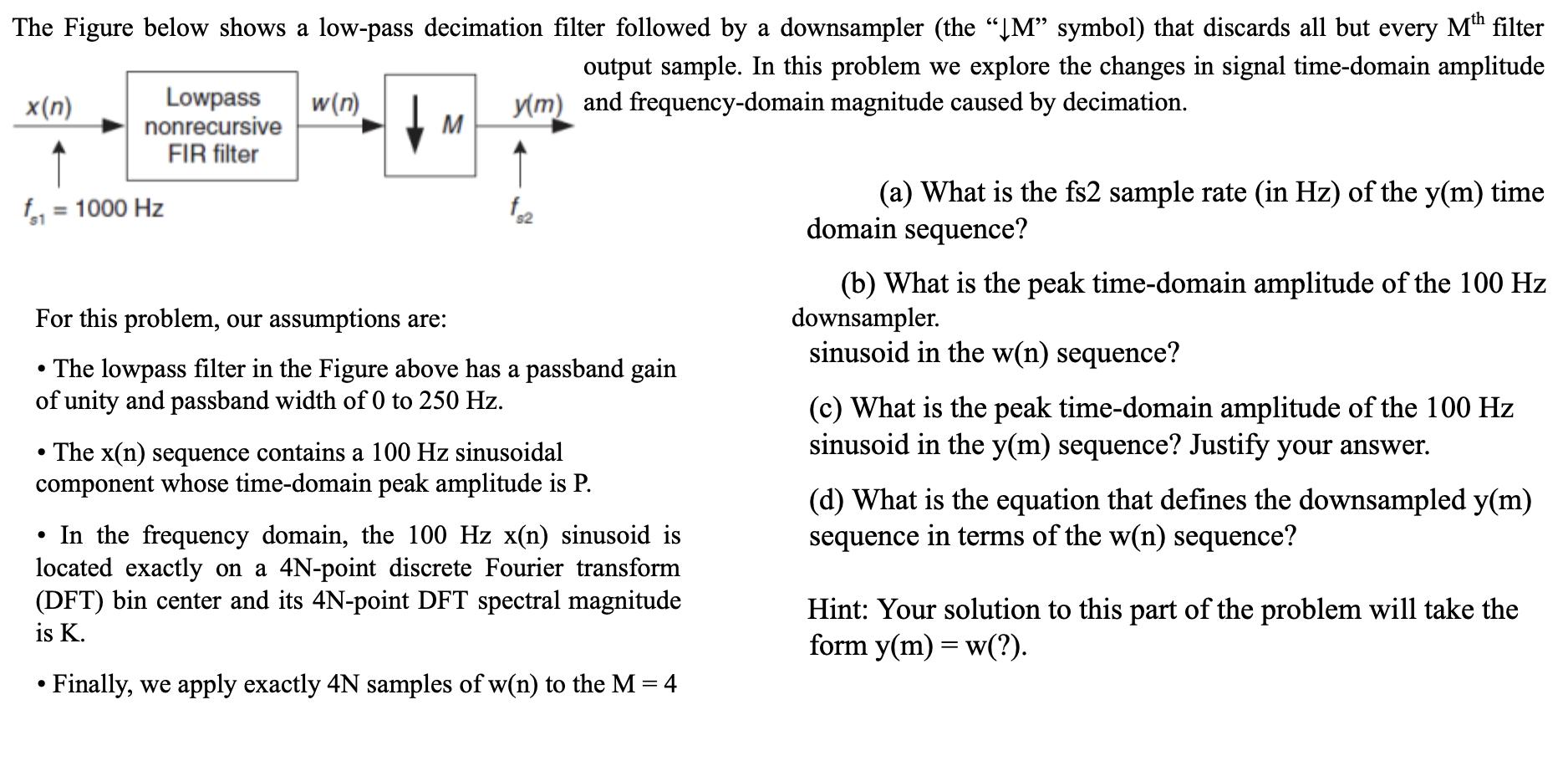 The Figure below shows a low-pass decimation filter followed by a downsampler (the 