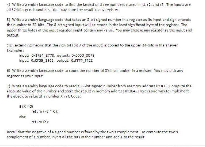 4) Write assembly language code to find the largest of three numbers stored in r1, r2, and r3. The inputs are