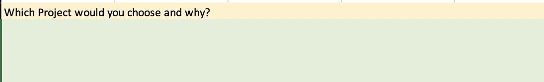 Which Project would you choose and why?