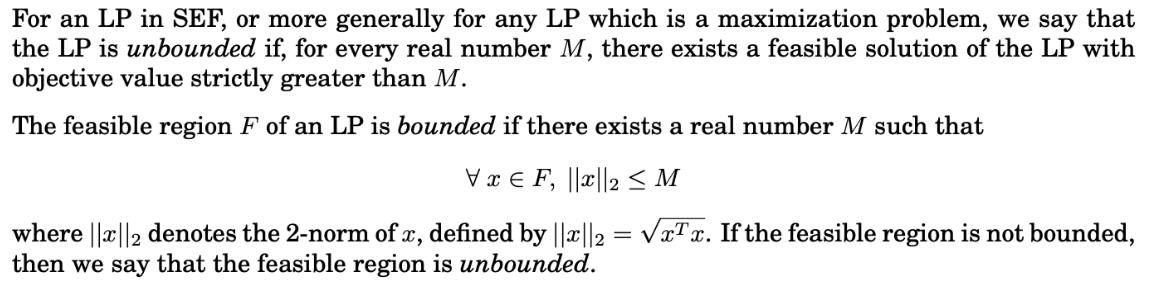 For an LP in SEF, or more generally for any LP which is a maximization problem, we say that the LP is