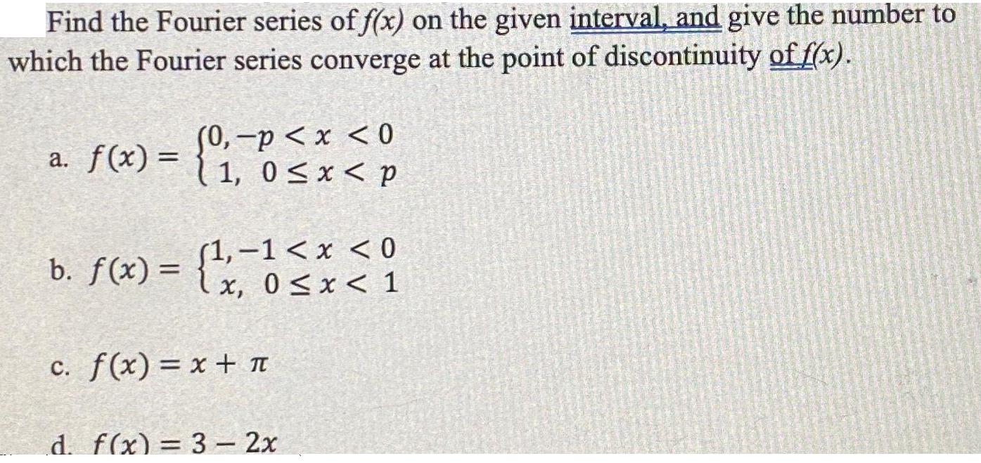 Find the Fourier series of f(x) on the given interval, and give the number to 300 which the Fourier series