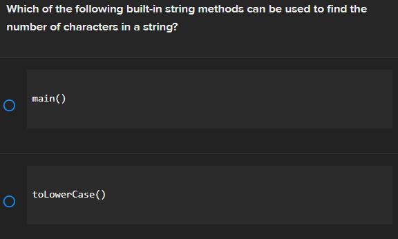 Which of the following built-in string methods can be used to find the number of characters in a string? O