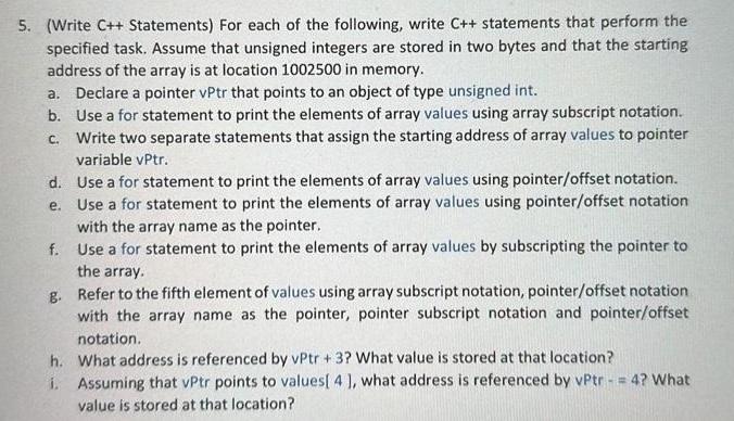 5. (Write C++ Statements) For each of the following, write C++ statements that perform the specified task.