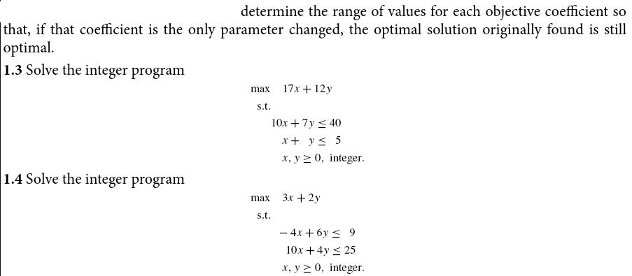 determine the range of values for each objective coefficient so that, if that coefficient is the only