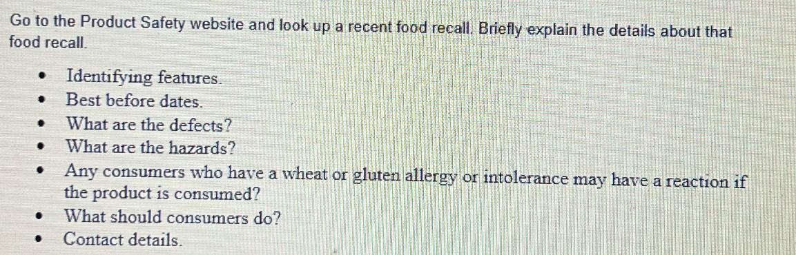 Go to the Product Safety website and look up a recent food recall. Briefly explain the details about that