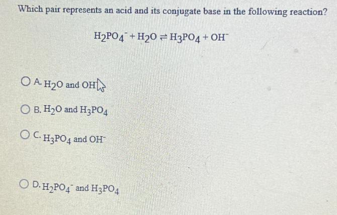 Which pair represents an acid and its conjugate base in the following reaction? HPO4+H0 H3PO4 + OH OA. H0 and