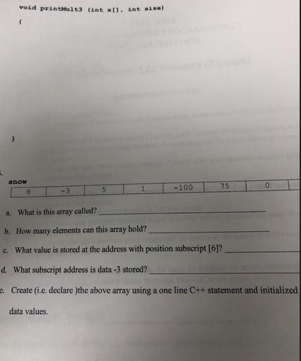 5. void printMult3 (int x[], int size) snow 8 -3 1