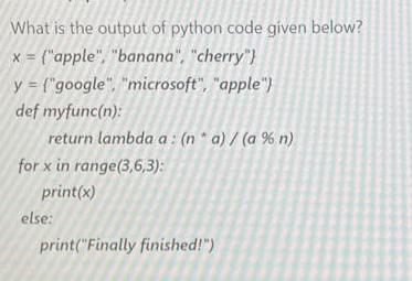 What is the output of python code given below? x = {