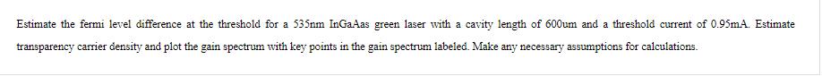 Estimate the fermi level difference at the threshold for a 535nm InGaAas green laser with a cavity length of