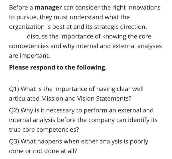 Before a manager can consider the right innovations to pursue, they must understand what the organization is