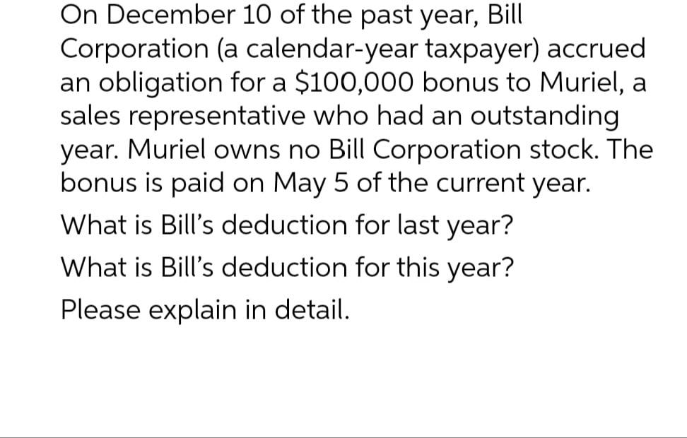 On December 10 of the past year, Bill Corporation (a calendar-year taxpayer) accrued an obligation for a