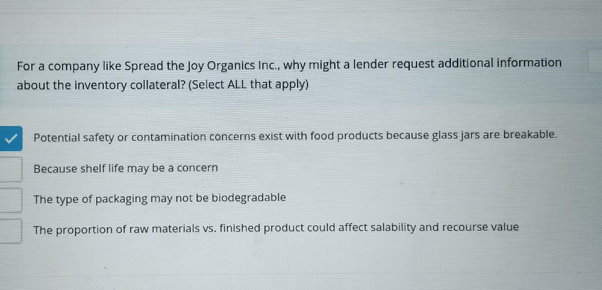 For a company like Spread the Joy Organics Inc., why might a lender request additional information about the