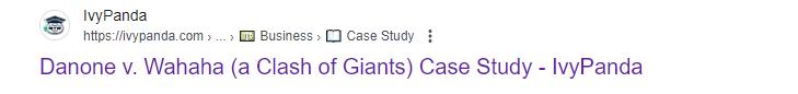 IvyPanda https://ivypanda.com>. >Business Case Study Danone v. Wahaha (a Clash of Giants) Case Study -