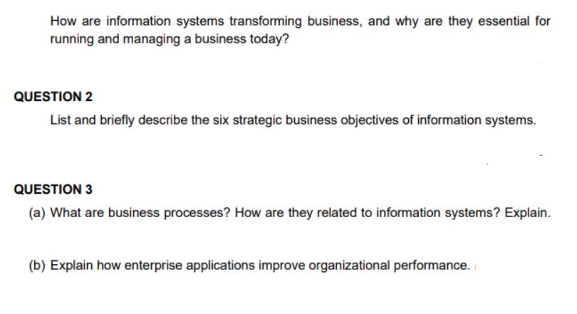 How are information systems transforming business, and why are they essential for running and managing a