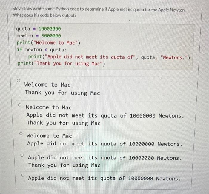 Steve Jobs wrote some Python code to determine if Apple met its quota for the Apple Newton. What does his