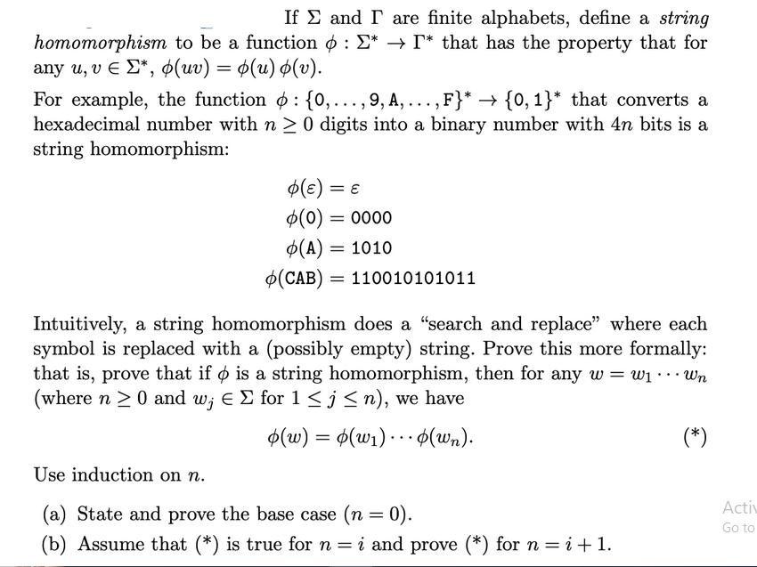 IfE and I are finite alphabets, define a string homomorphism to be a function : *  I* that has the property