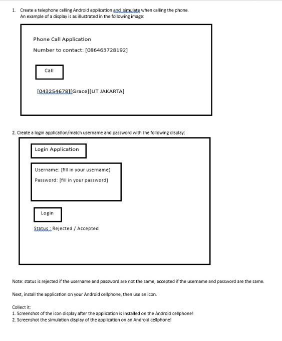 1. Create a telephone calling Android application and simulate when calling the phone. An example of a