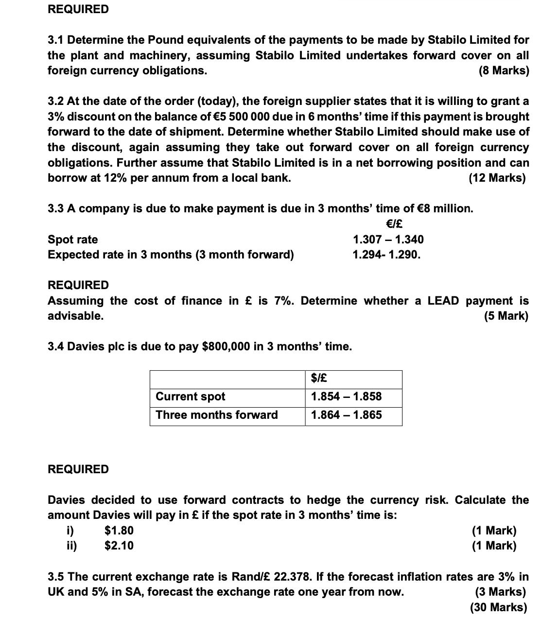 REQUIRED 3.1 Determine the Pound equivalents of the payments to be made by Stabilo Limited for the plant and