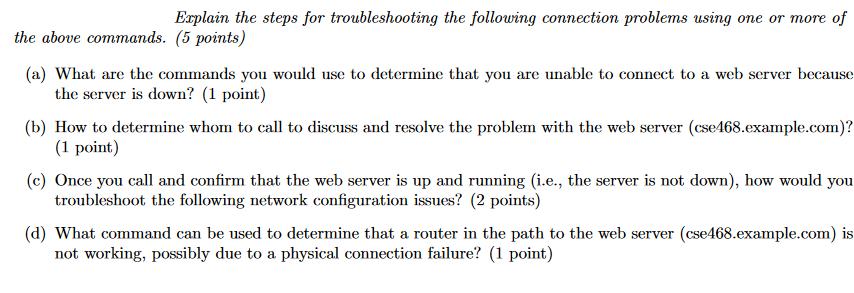 Explain the steps for troubleshooting the following connection problems using one or more of the above