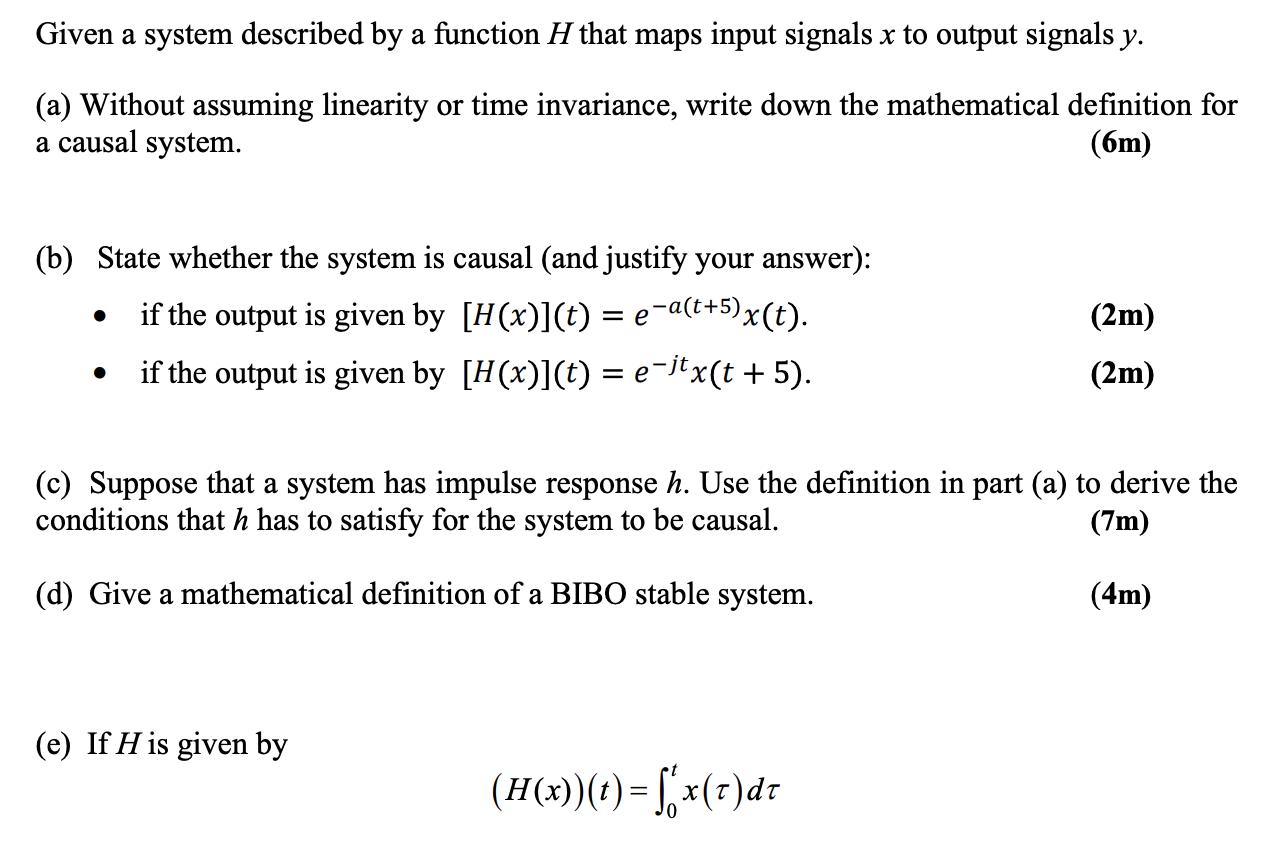 Given a system described by a function H that maps input signals x to output signals y. (a) Without assuming