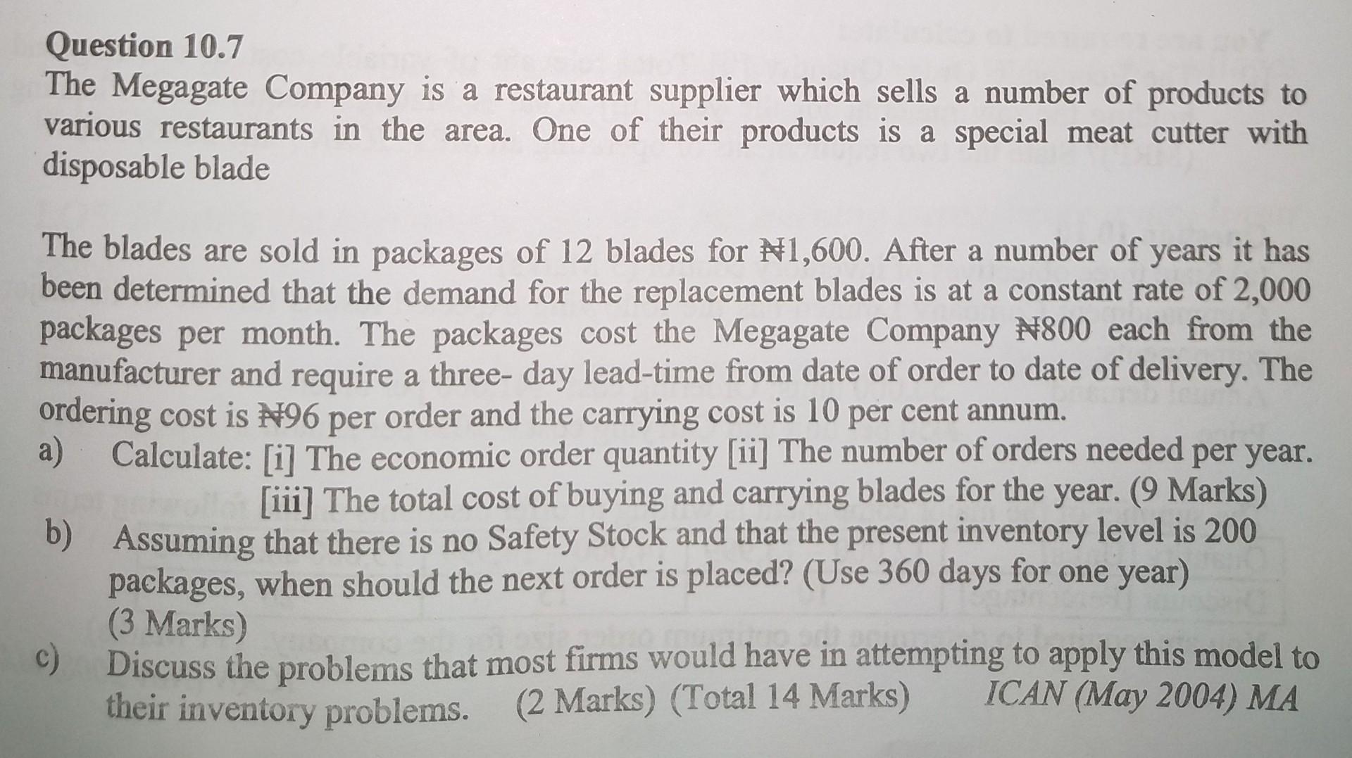 Question 10.7 The Megagate Company is a restaurant supplier which sells a number of products to various