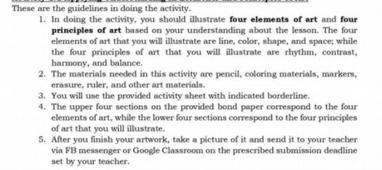These are the guidelines in doing the activity. 1. In doing the activity, you should illustrate four elements
