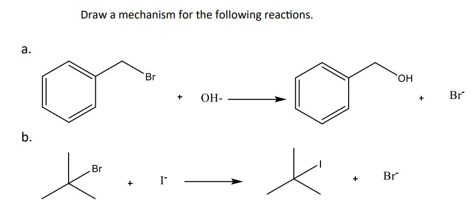a. b. Draw a mechanism for the following reactions. Br + Br I OH- x Br OH + Br
