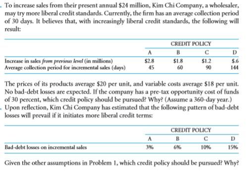.To increase sales from their present annual $24 million, Kim Chi Company, a wholesaler, may try more liberal