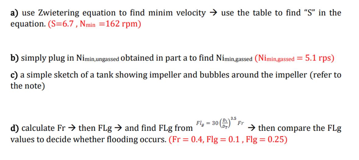 a) use Zwietering equation to find minim velocity  use the table to find 